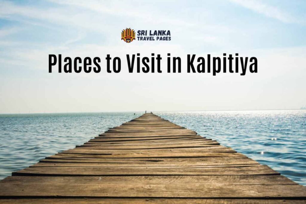 Places to Visit in Kalpitiya