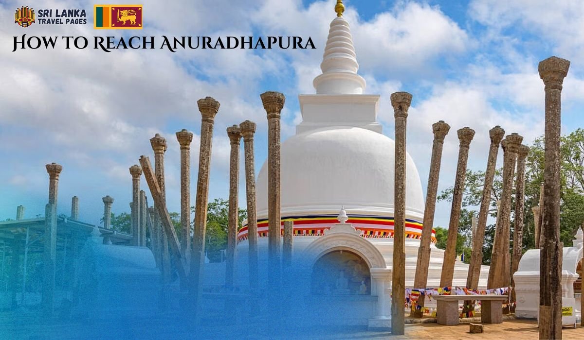 How to Reach Anuradhapura